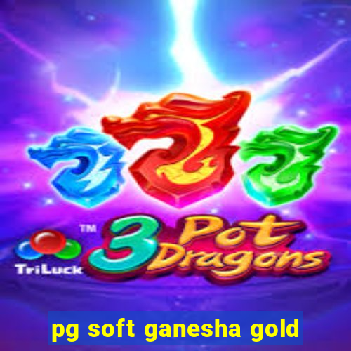 pg soft ganesha gold